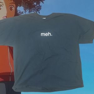 Meh T-shirt is a grail item for any collection!